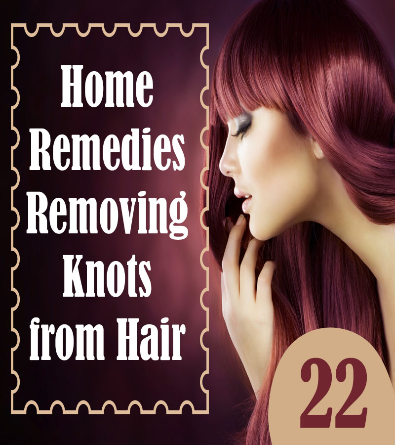 22 Home Remedies Removing Knots from Hair PromoHealthy