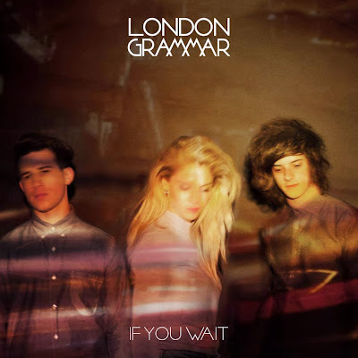 London-Grammar-If-You-Wait London Grammar – If You Wait