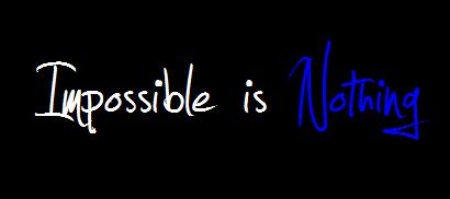 impossible is nothing