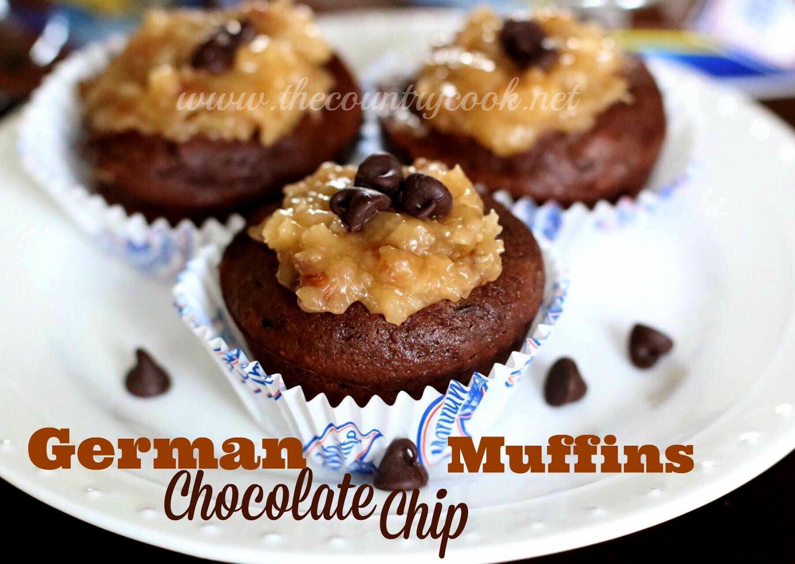 German Chocolate Chip Muffins The Country Cook