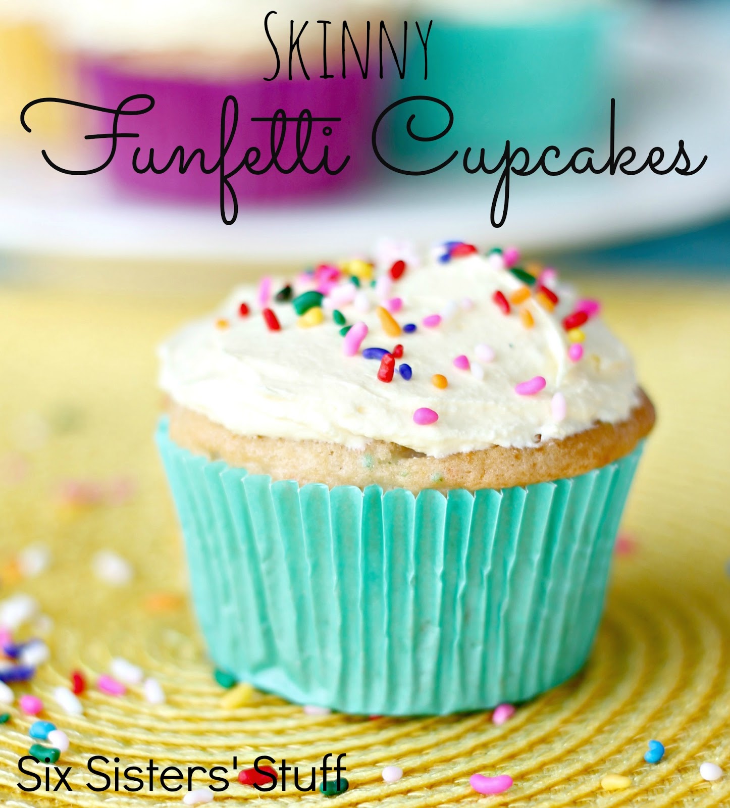 Skinny Funfetti Cupcakes Recipe Six Sisters' Stuff