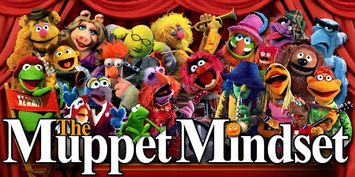 The Muppet Mindset