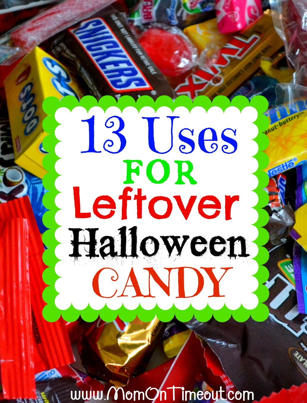 13 Uses for Leftover Halloween Candy Mom On Timeout