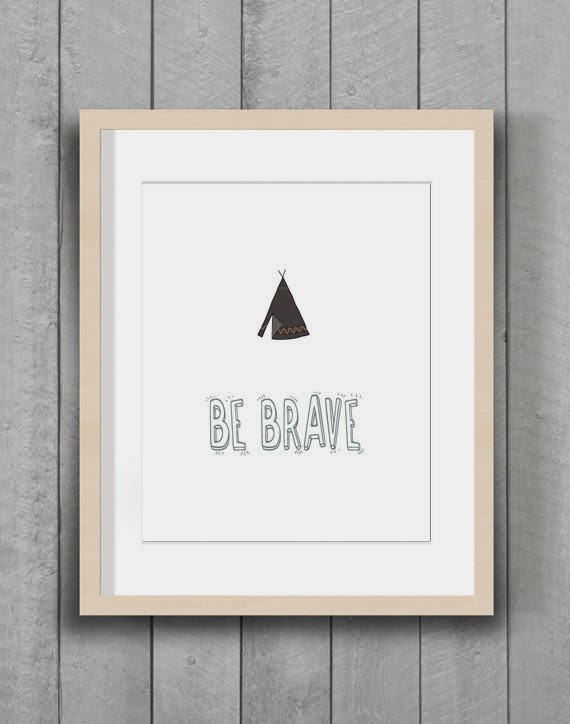 https://www.etsy.com/listing/183071362/be-brave-teepee-art-print-tent-tee-pee?ref=shop_home_active_5