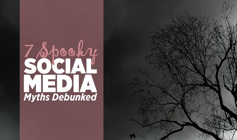 7 Spooky Social Media Marketing Myths (That You Might Think Are True) - #infographic