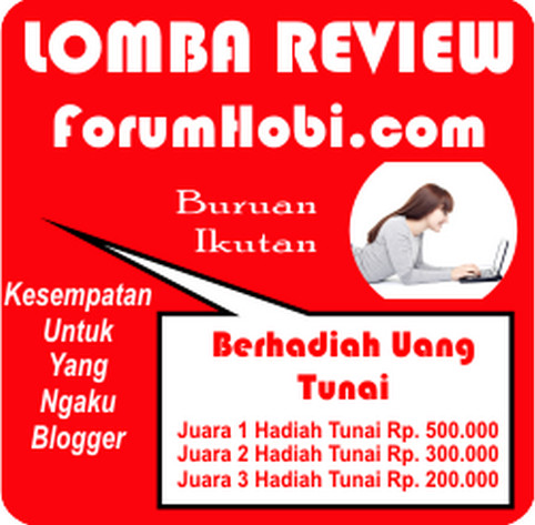 Kontes Blog Review Forum Hobi Hadiah Uang Total 1 Juta Kontes Blog Review Forum Hobi Hadiah Uang Total 1 Juta