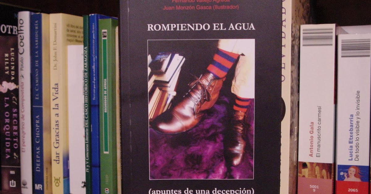 Jardineria Eladio Nonay: "ROMPIENDO EL AGUA" DE FERNANDO VALLEJO AGREDA