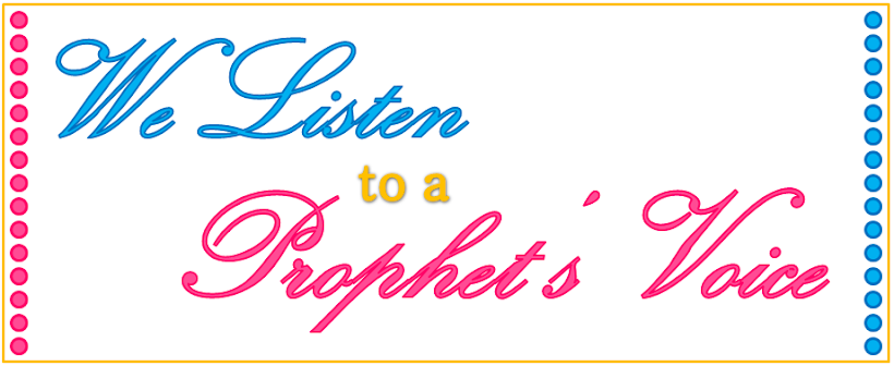We Listen to a Prophet's Voice