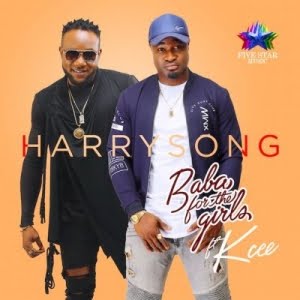 Harrysong ft. Kcee - Baba For The Girls