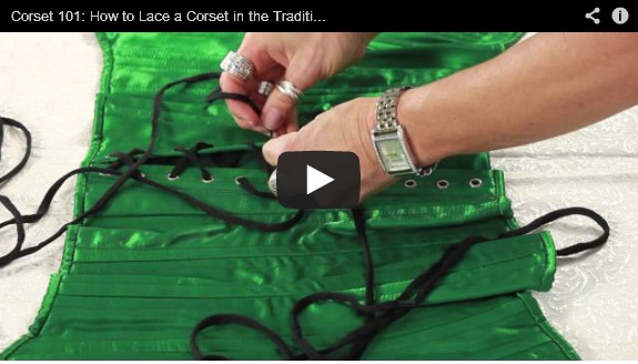 Corset 101 Video Blog How To Properly Lace A Corset