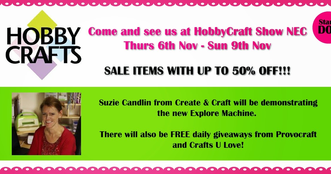 Crafts U Love Hobbycraft Show at the NEC Birmingham