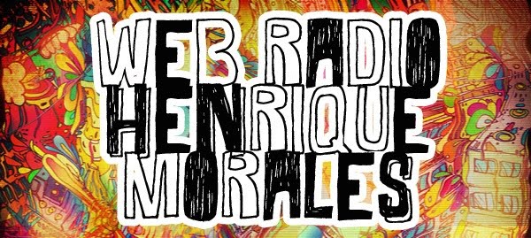 WEB RADIO HENRIQUE MORALLES