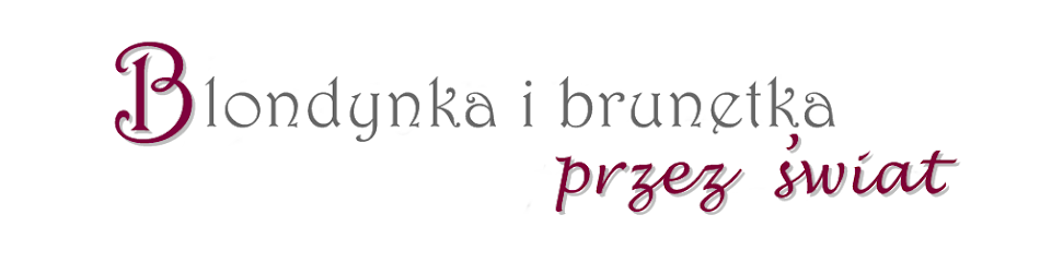 blondynka i brunetka przez świat