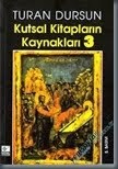 okuyorummm : Kutsal Kitapların Kaynakları