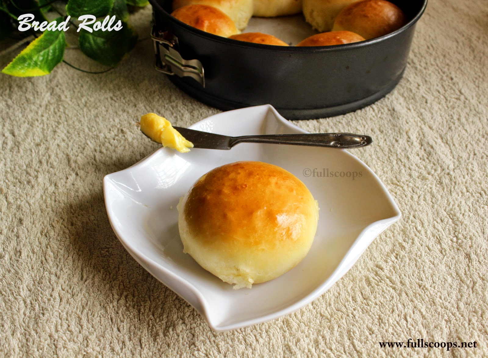 Dinner Rolls Bread Rolls Plain Buns Full Scoops A food blog