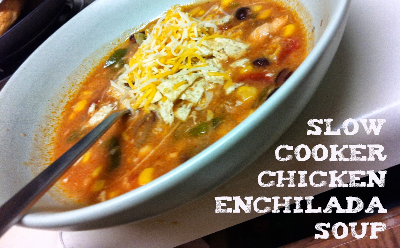 Hopscotchy Slow Cooker Chicken Enchilada Soup
