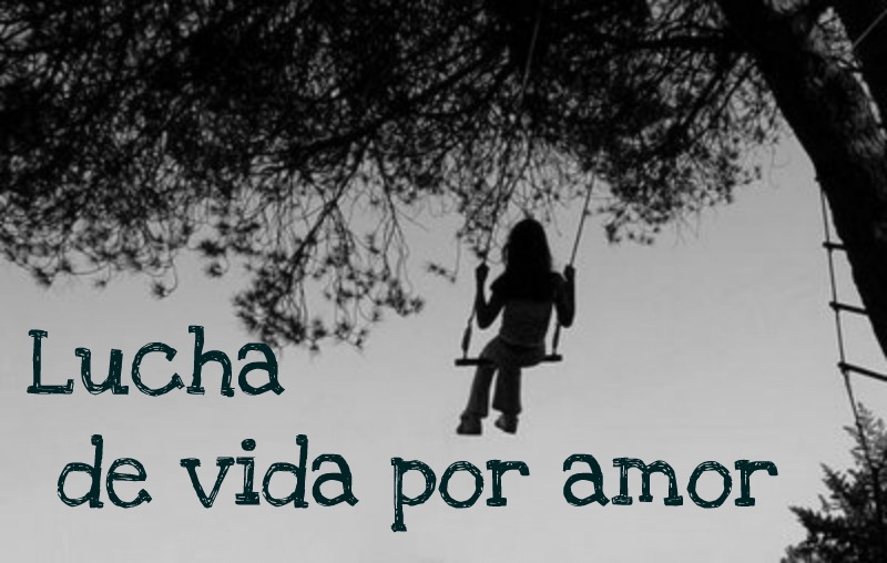 lucha de vida por amor