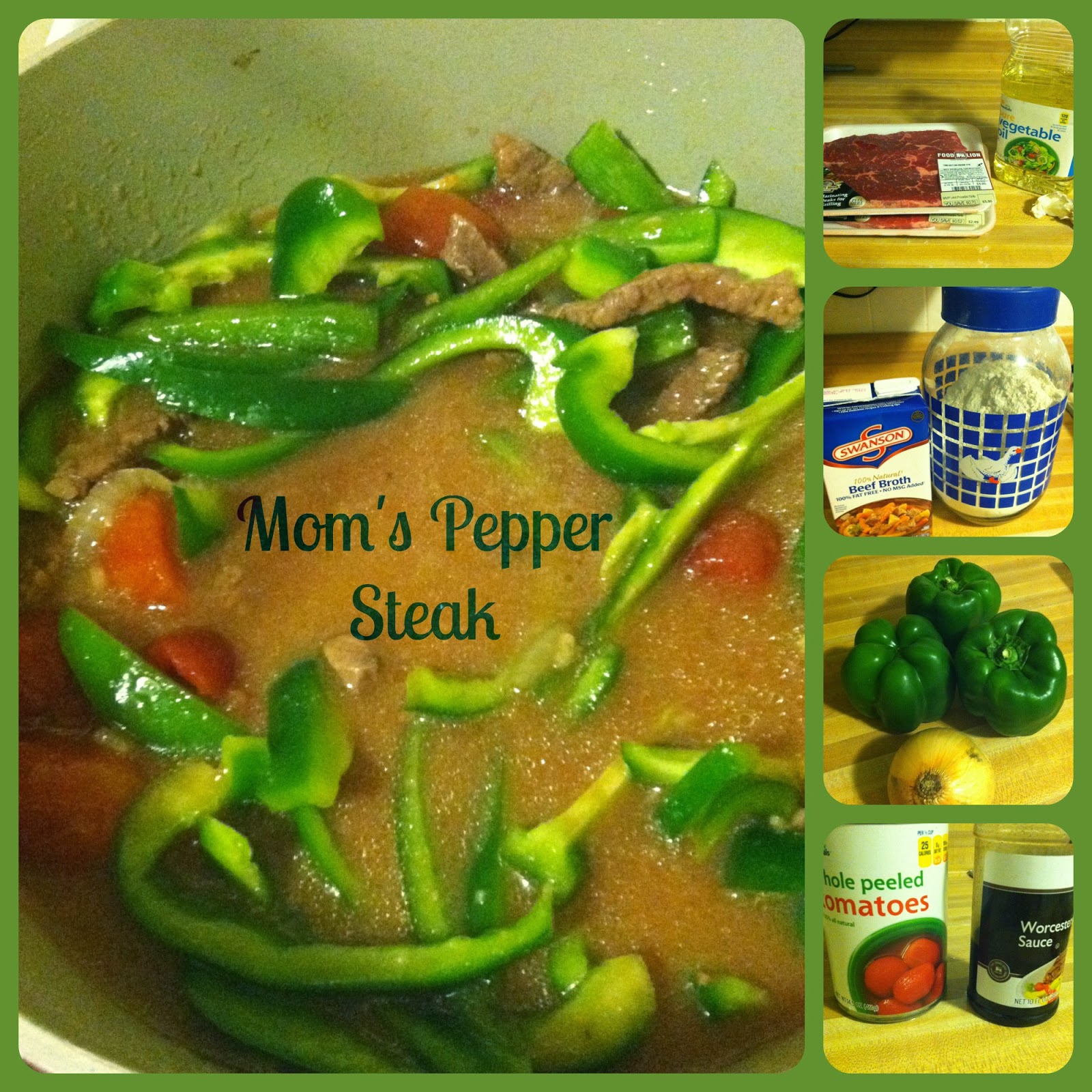 http://www.thelieberfamily.com/2013/11/moms-pepper-steak-recipe.html
