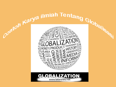Contoh Karya ilmiah Tentang Globalisasi
