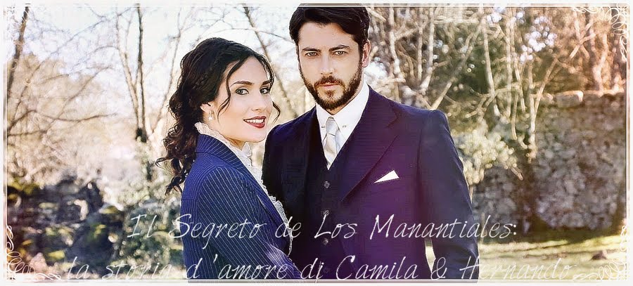 Il Segreto de Los Manantiales: la storia d'amore di Camila & Hernando.