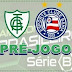 Pré-jogo: América-MG x Bahia | Campeonato Brasileiro Série B - 1ª rodada