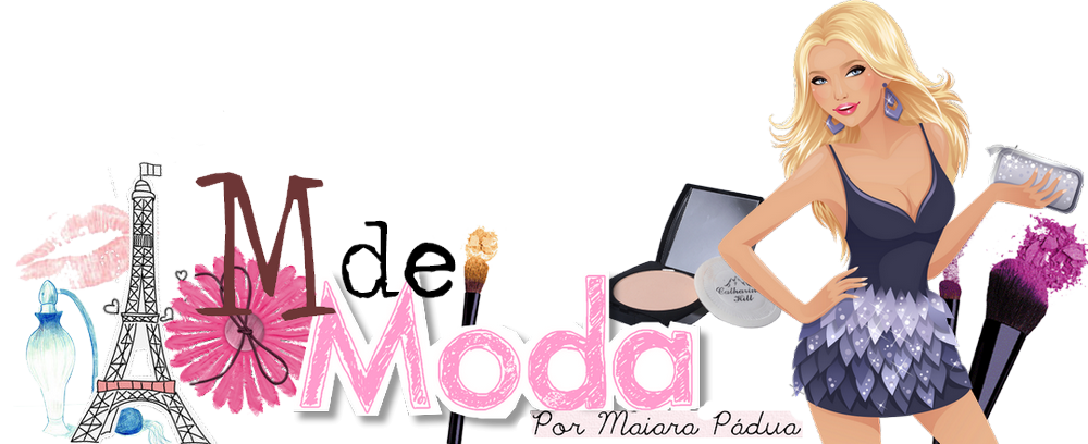 "M" de Moda Por Maiara Pádua