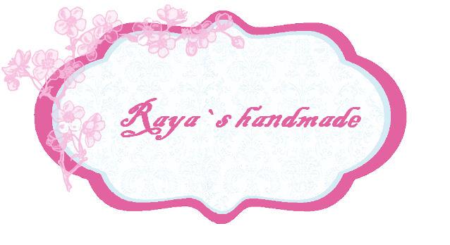 Raya`s handmade