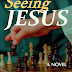 Seeing Jesus - Free Kindle Fiction