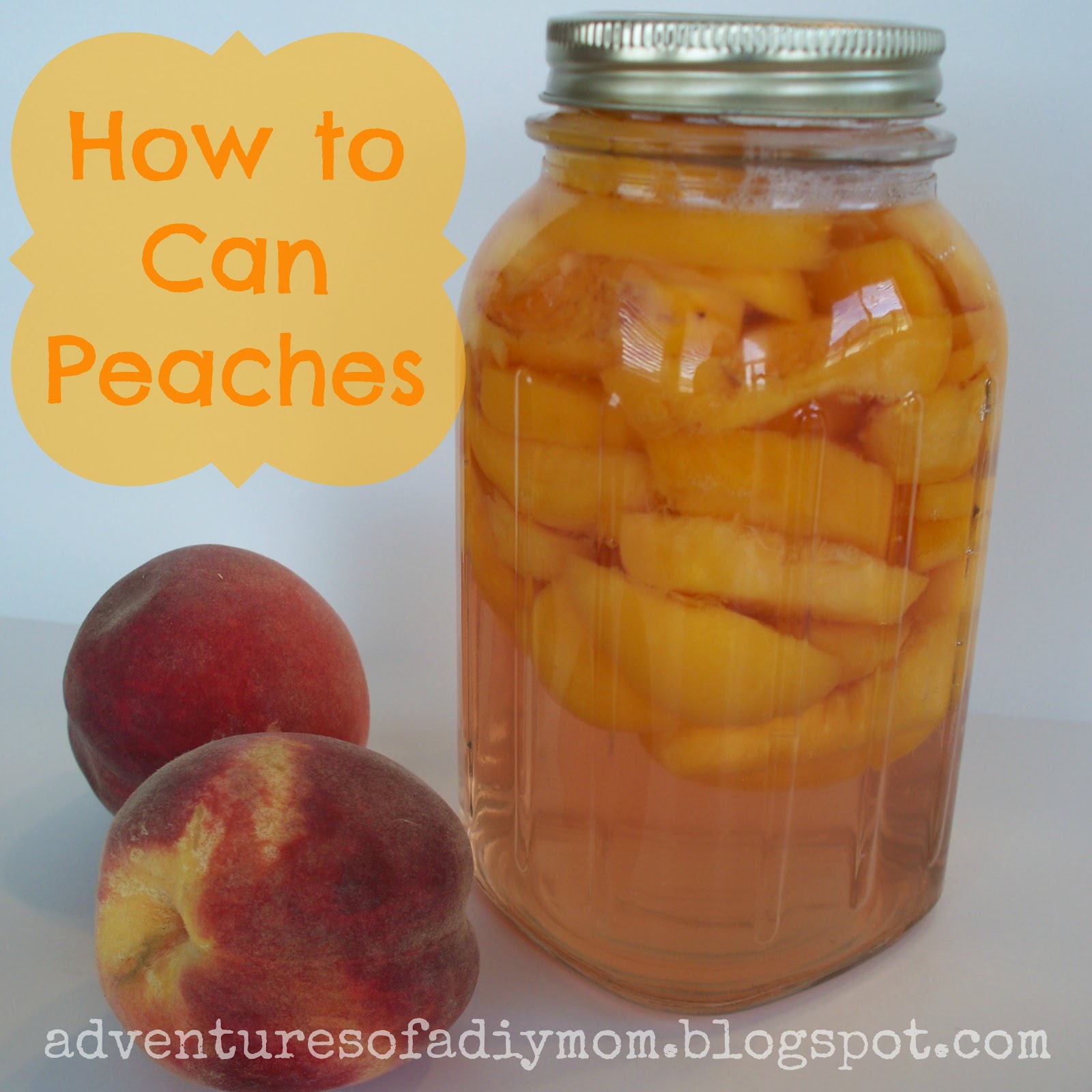 Canning Peaches Adventures of a DIY Mom