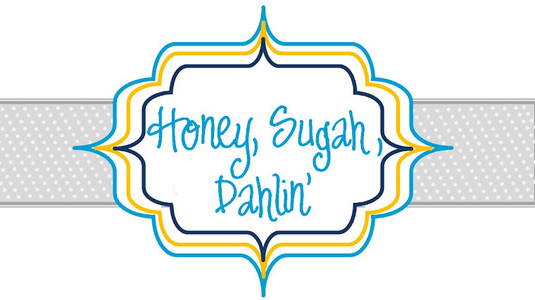 Honey, Sugah, Dahlin'