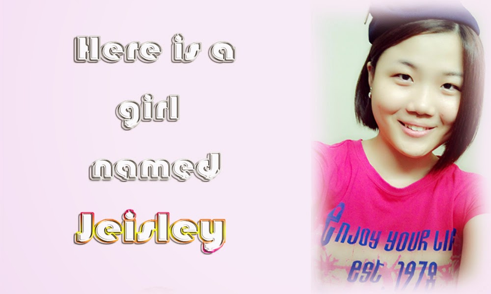 •Here is a girl named Jeisley•