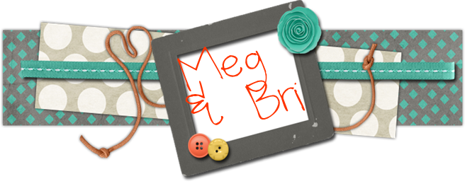 Meg and Bri