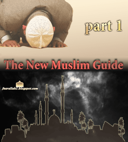 The New Muslim Guide The New Muslim Guide part 1