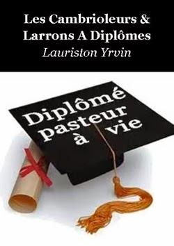 Les Cambrioleurs & Larrons A Diplomes: Ouvrage encore inedit A decouvrir Maintenant Meme...