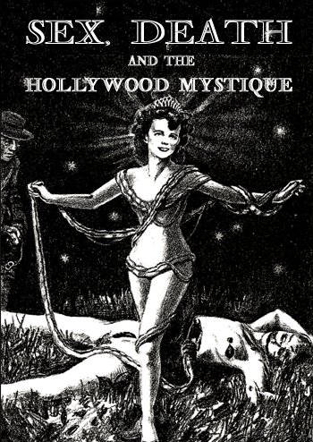 Soiled Sinema: Sex, Death & The Hollywood Mystique