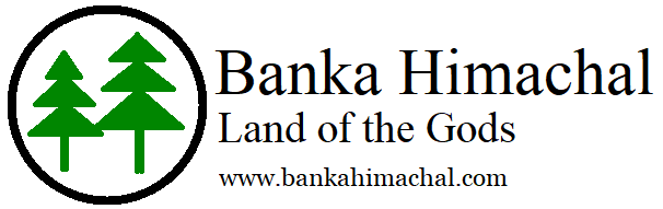 Banka Himachal | Lands of the gods