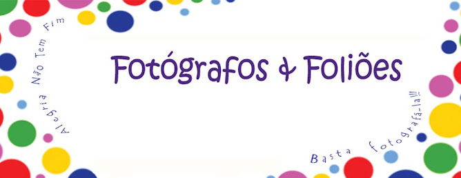 Fotógrafos & Foliões