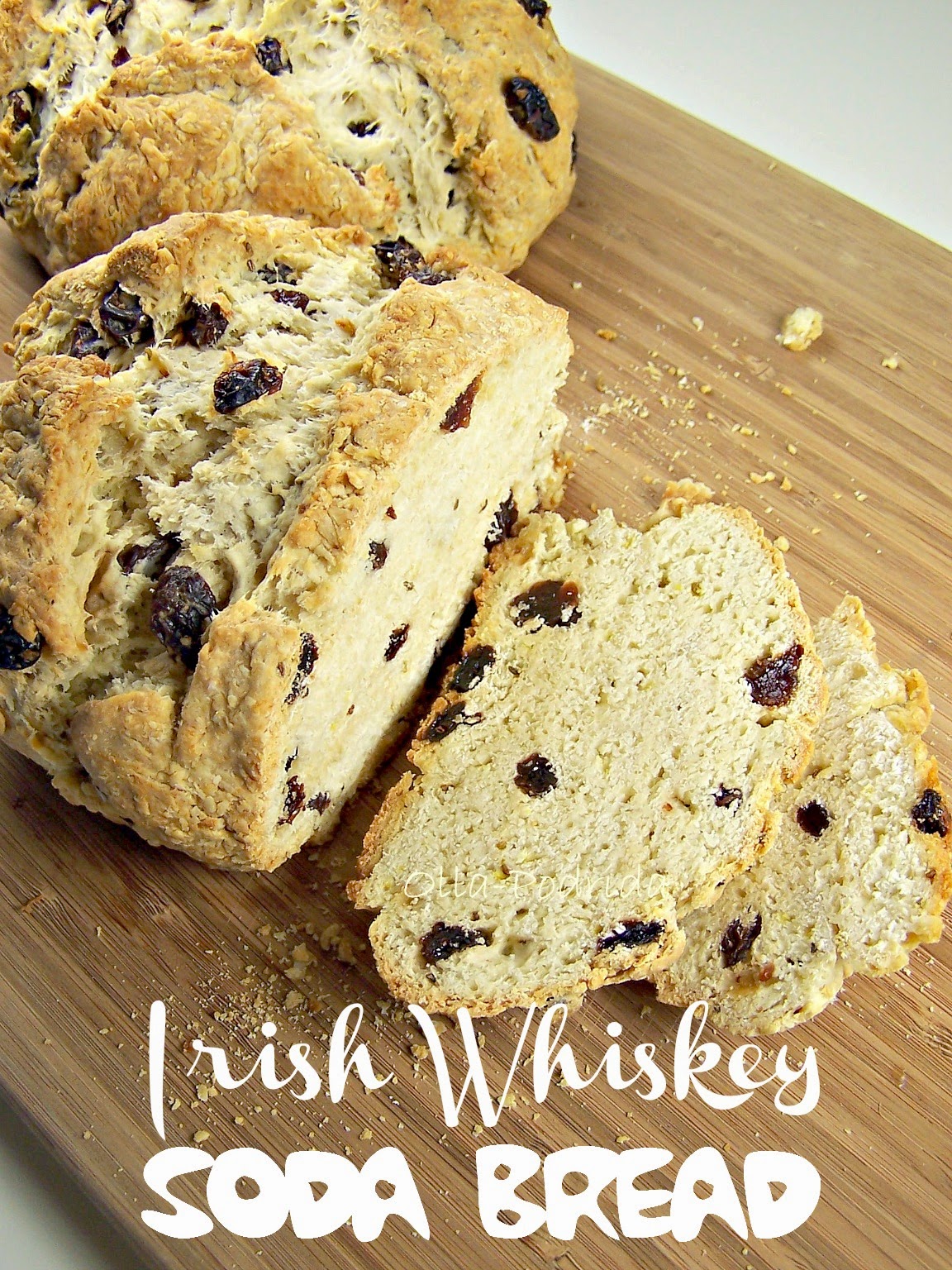 OllaPodrida Irish Whiskey Soda Bread
