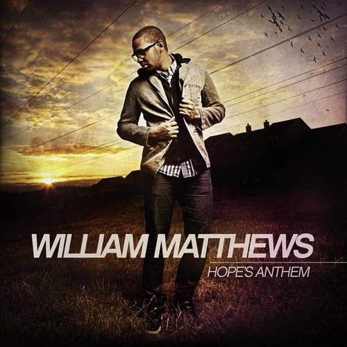 William Matthews - Hope's Anthem