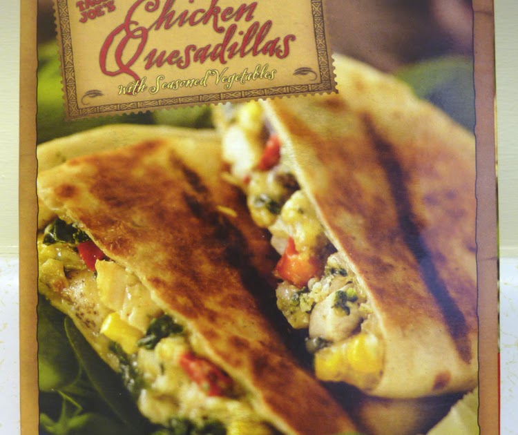 What's Good at Trader Joe's? Trader Joe's Southwest Chicken Quesadillas
