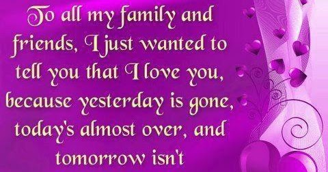 To all my family and friends | Quotes and Sayings