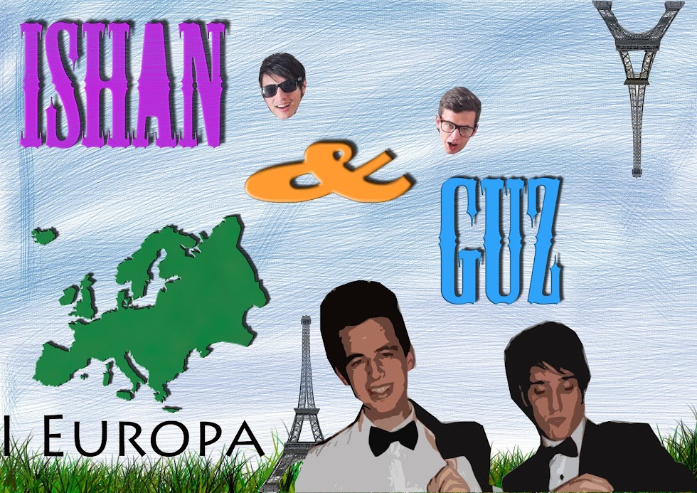 Ishan & Guz i Europa