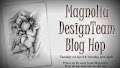 Magnolia DT Blog Hop!