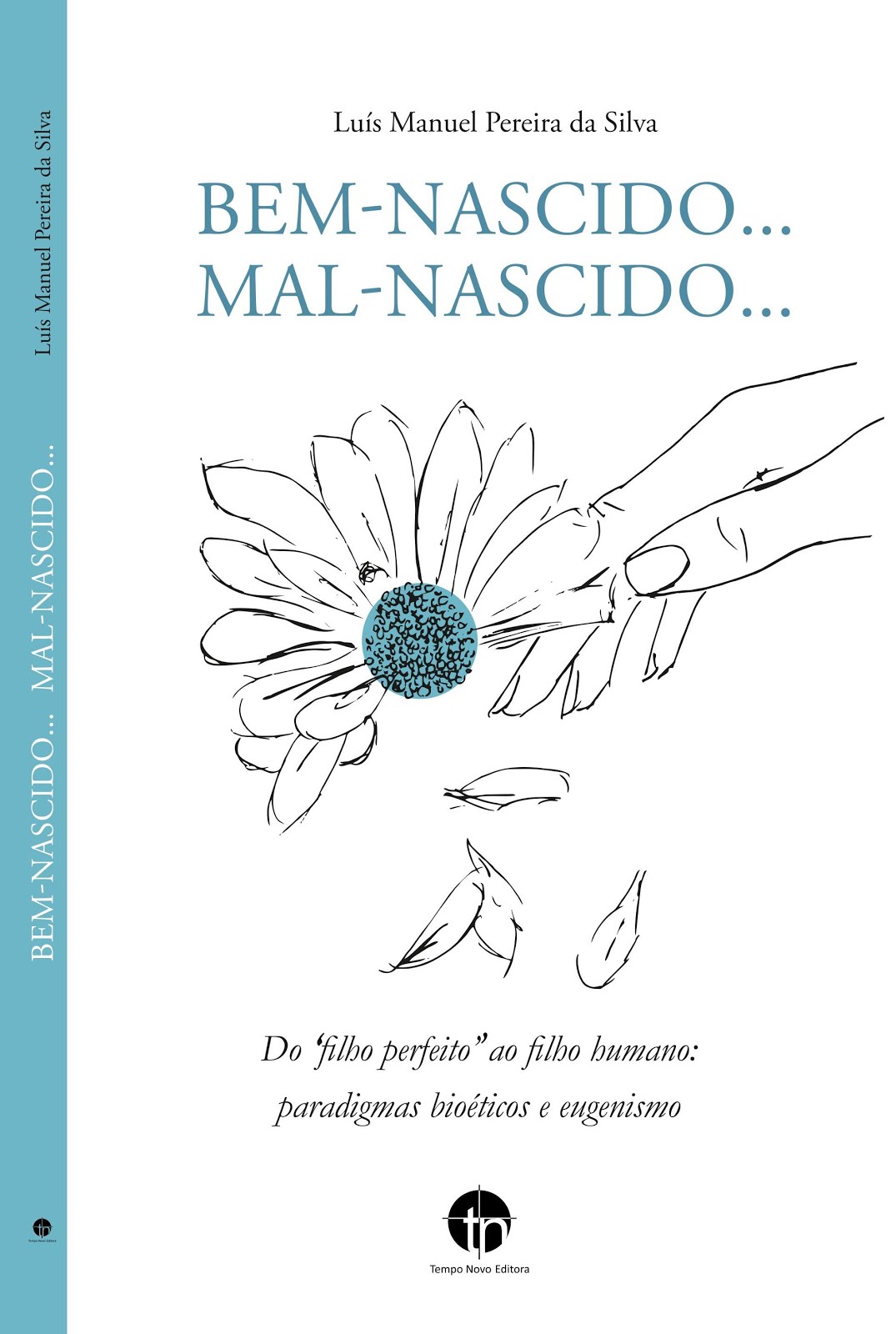 Livro do autor | Bem-nascido... Mal-nascido | Do 'filho perfeito" ao filho humano