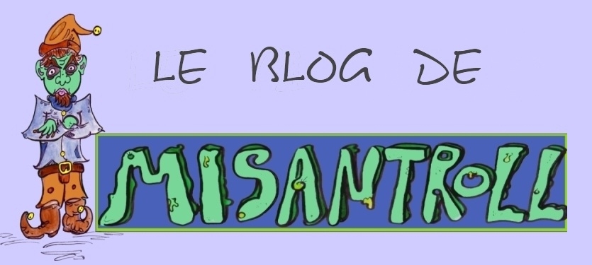 le blog de Misantroll