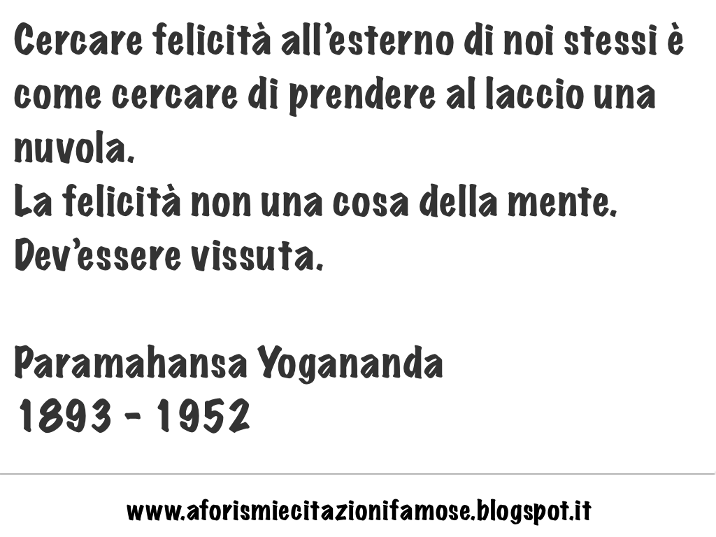 Aforismi E Citazioni Famose Aforisma Bello Paramahansa Yogananda