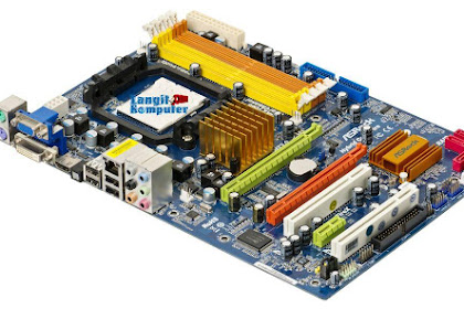 Fungsi Motherboard, Pengertian dan Komponen Motherboard