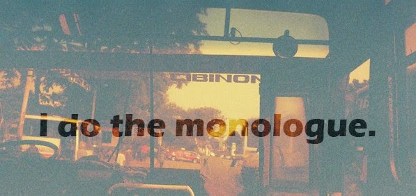 i do the monologue