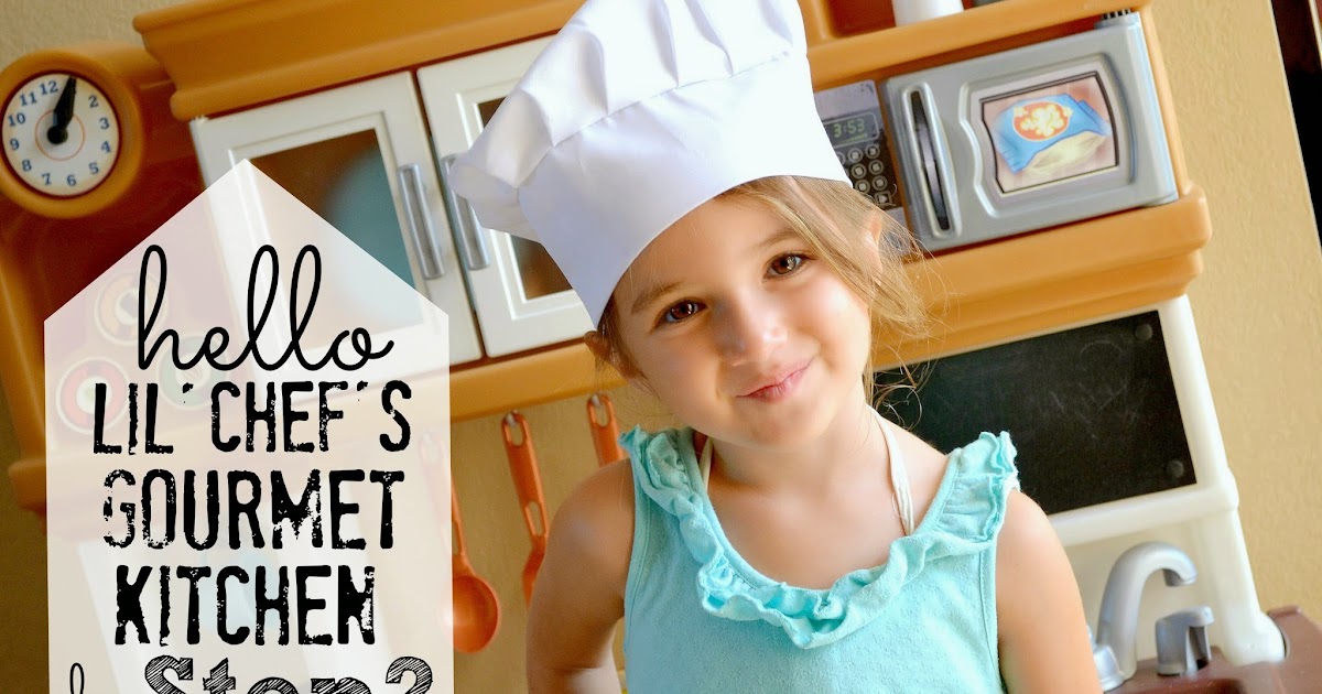 step 2 lil chef gourmet kitchen