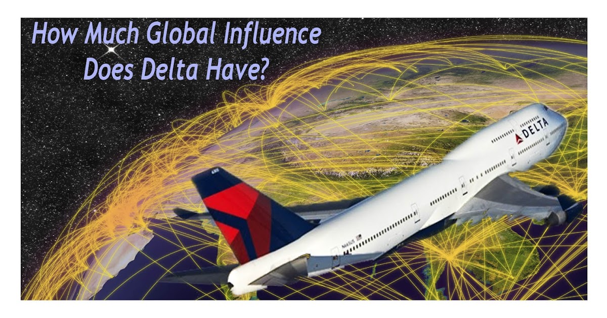 laptoptravel How Much Influence Does Delta Air Lines Really Have